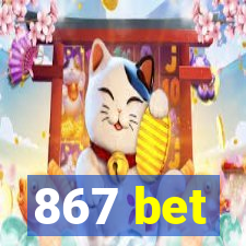 867 bet